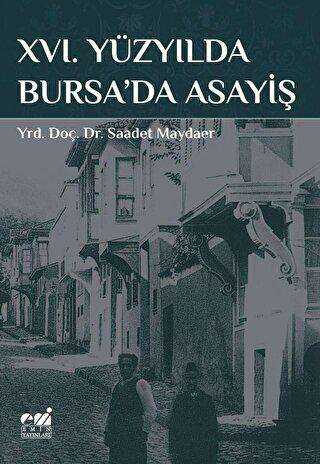 XVI. Yüzyılda Bursa`da Asayiş