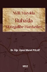 XVIII. Yüzyılda Ruha’da Mütegallibe Hareketleri - Gece Kitaplığı
