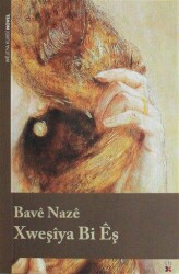 Xweşiya Bi Eş - Lis Basın Yayın