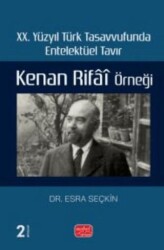 XX. Yüzyıl Türk Tasavvufunda Entelektüel Tavır: Kenan Rifai Örneği - Nobel Bilimsel Eserler