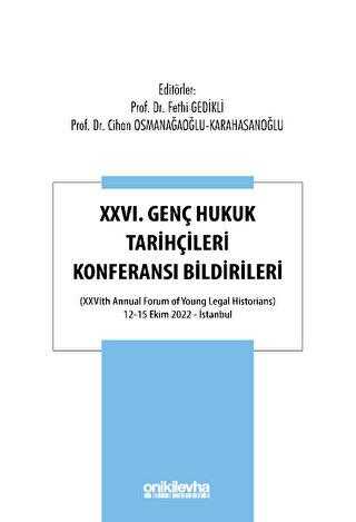 XXVI. Genç Hukuk Tarihçileri Konferansı Bildirileri - On İki Levha Yayınları