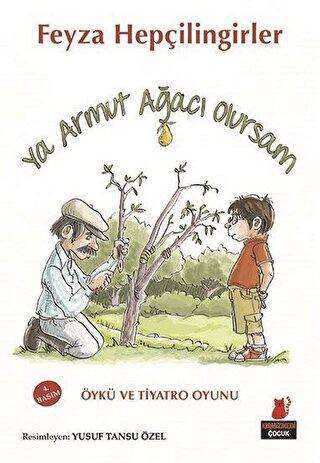 Ya Armut Ağacı Olursam - Kırmızı Kedi Çocuk