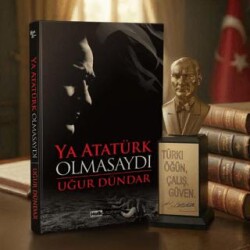 Ya Atatürk Olmasaydı ve Atatürk Büstü - Halk Kitabevi