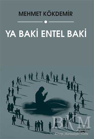 Ya Baki Entel Baki - Sokak Kitapları Yayınları