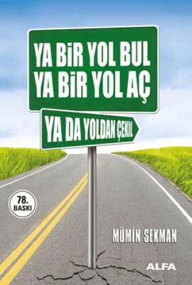 Ya Bir Yol Bul Ya Bir Yol Aç Ya da Yoldan Çekil - 1