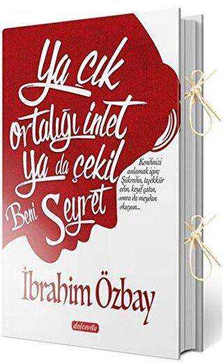 Ya Çık Ortalığı İnlet Ya Da Çekil Beni Seyret - 1