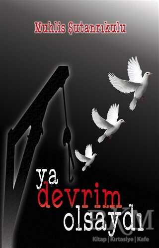 Ya Devrim Olsaydı - Tunç Yayıncılık