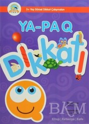 Ya-Pa Q Dikkat 3+ Yaş Görsel Dikkat Çalışmaları - Ya-Pa Yayınları