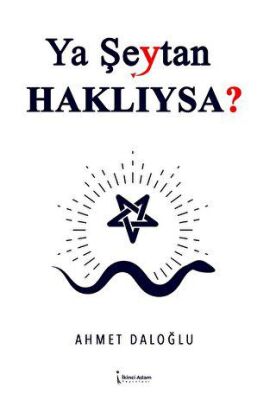 Ya Şeytan Haklıysa? - 1