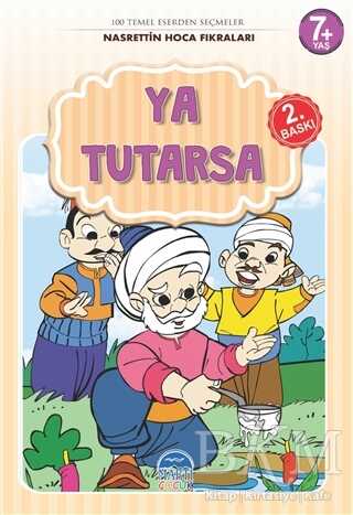 Ya Tutarsa - Nasrettin Hoca Fıkraları - Martı Çocuk Yayınları