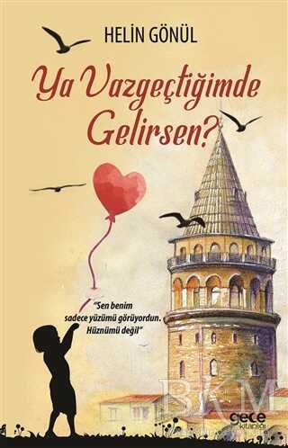 Ya Vazgeçtiğimde Gelirsen? - Gece Kitaplığı