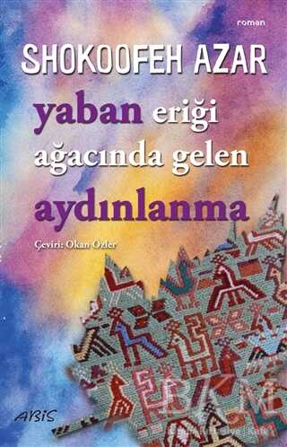 Yaban Eriği Ağacında Gelen Aydınlanma - Abis Yayıncılık