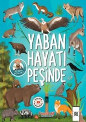 Yaban Hayatı Peşinde - Yumurcak Yayınları