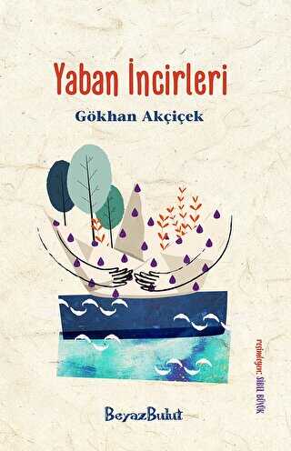 Yaban İncirleri - Beyaz Bulut Kitap