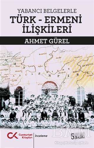 Yabancı Belgelerle Türk-Ermeni İlişkileri - 2