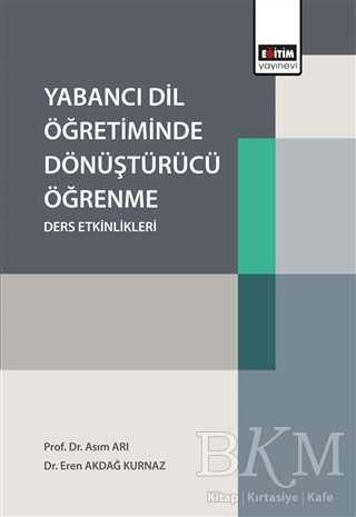 Yabancı Dil Öğretiminde Dönüştürücü Öğrenme Ders Etkinlikleri - Eğitim Yayınevi - Bilimsel Eserler