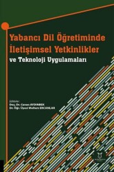 Yabancı Dil Öğretiminde İletişimsel Yetkinlikler ve Teknoloji Uygulamaları - Akademisyen Kitabevi