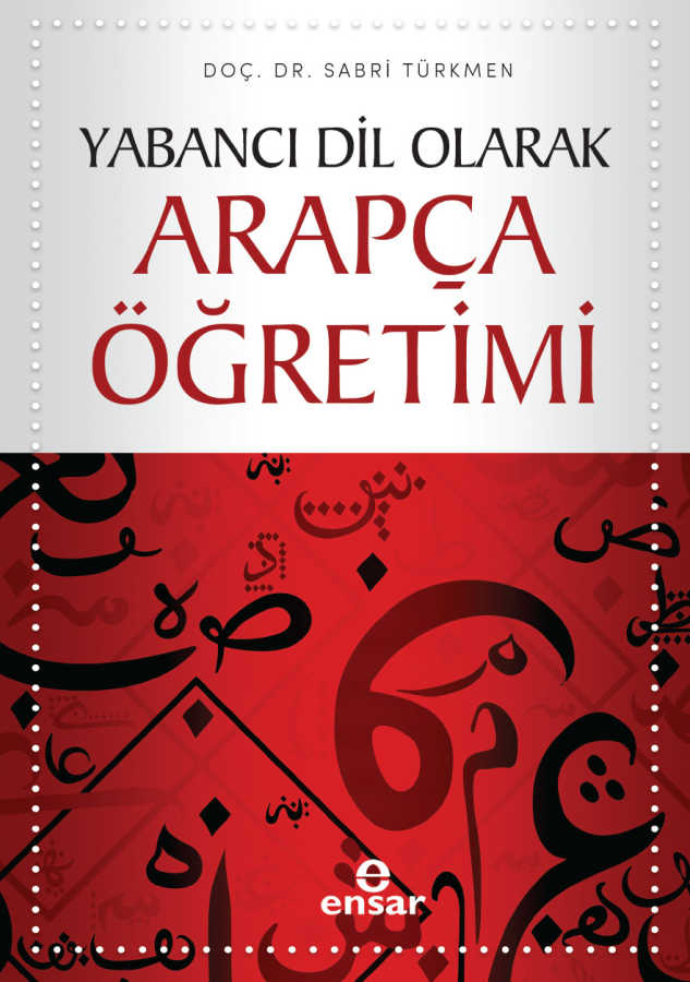 Yabancı Dil Olarak Arapça Öğretimi - Ensar Neşriyat