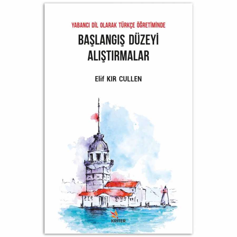 Yabancı Dil Olarak Türkçe Öğretiminde Başlangıç Düzeyi Alıştırmalar - 1