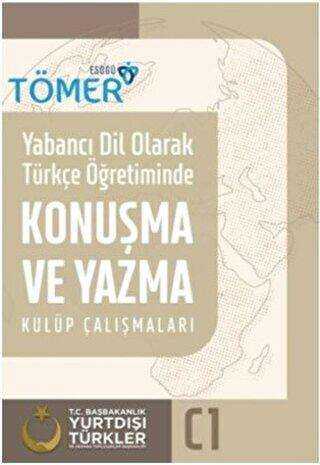 Yabancı Dil Olarak Türkçe Öğretiminde Konuşma ve Yazma Kulüp Çalışmaları C1 - Yade Kitap