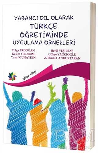 Yabancı Dil Olarak Türkçe Öğretiminde Uygulama Örnekleri