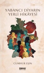 Yabancı Diyarın Yerli Hikayesi - Değişim Yayınları