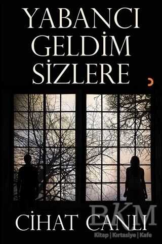 Yabancı Geldim Sizlere - Cinius Yayınları