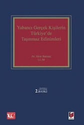 Yabancı Gerçek Kişilerin Türkiye`de Taşınmaz Edinimleri - 2