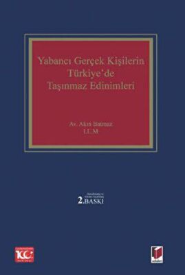 Yabancı Gerçek Kişilerin Türkiye`de Taşınmaz Edinimleri - 2