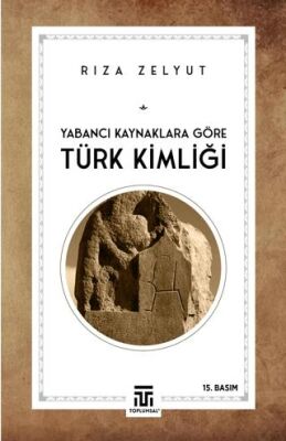 Yabancı Kaynaklara Göre Türk Kimliği - 1