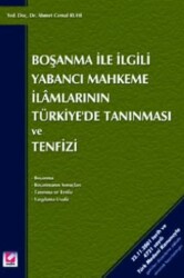 Boşanma ile İlgili Yabancı Mahkeme İlamlarının Türkiye`de Tanınması ve Tenfizi - Seçkin Yayıncılık