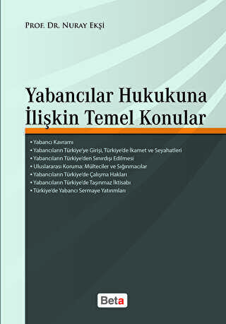 Yabancılar Hukukuna İlişkin Temel Konular - Beta Yayınevi