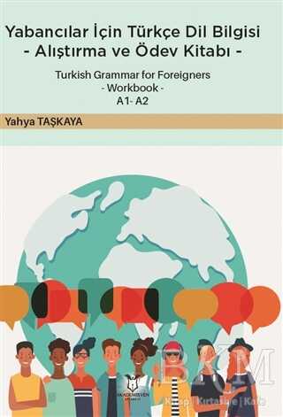 Yabancılar İçin Türkçe Dil Bilgisi -Alıştırma ve Ödev Kitabı-