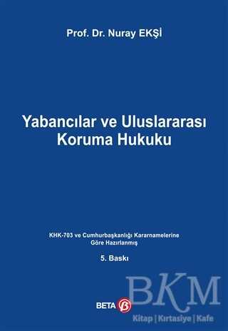 Yabancılar ve Uluslararası Koruma Hukuku - Beta Yayınevi