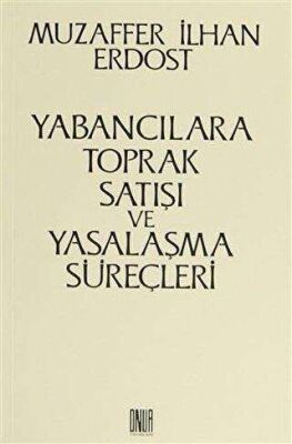 Yabancılara Toprak Satışı ve Yasalaşma Süreçleri kapağı