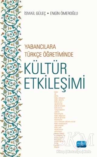 Yabancılara Türkçe Öğretiminde Kültür Etkileşimi - Nobel Akademik Yayıncılık