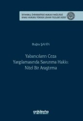 Yabancıların Ceza Yargılamasında Savunma Hakkı: Nitel Bir Araştırma - On İki Levha Yayınları