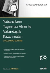Yabancıların Taşınmaz Alımı ile Vatandaşlık Kazanmaları - Seçkin Yayıncılık