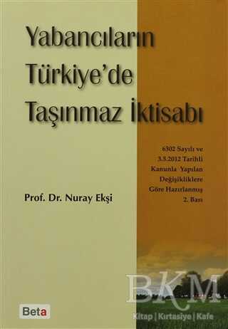 Yabancıların Türkiye’de Taşınmaz İktisabı - Beta Yayınevi