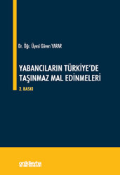 Yabancıların Türkiye`de Taşınmaz Mal Edinmeleri - On İki Levha Yayınları