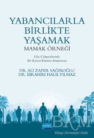 Yabancılarla Birlikte Yaşamak: Mamak Örneği - 1