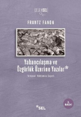 Yabancılaşma ve Özgürlük Üzerine Yazılar - 1