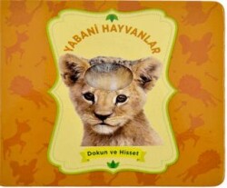 Yabani Hayvanlar - Dokun ve Hisset - Nurdan yayınları