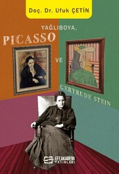 Yağlıboya, Picasso ve Gertrude Stein - Efe Akademi Yayınları