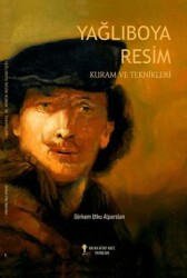 Yağlıboya Resim Kuram ve Teknikleri - Kafka Kitap Kafe Yayınları