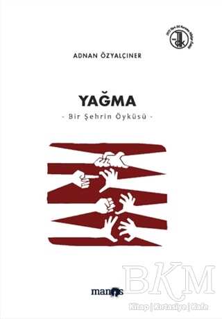 Yağma - Bir Şehrin Öyküsü - Manos Yayınları