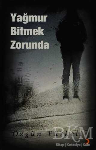 Yağmur Bitmek Zorunda - Cinius Yayınları