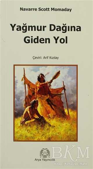 Yağmur Dağına Giden Yol - Arya Yayıncılık