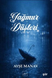 Yağmur Düşleri - Atakar Yayıncılık