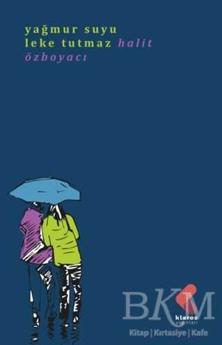 Yağmur Suyu Leke Tutmaz - Klaros Yayınları